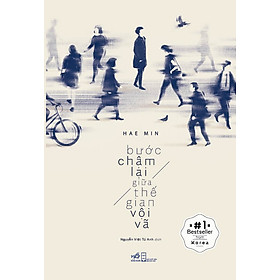 Sách Bước Chậm Lại Giữa Thế Gian Vội Vã